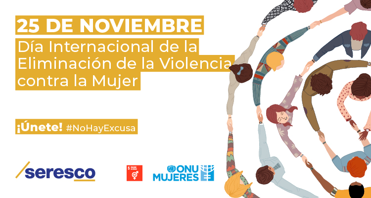 Seresco se suma a la celebración del Día Internacional para Eliminar la Violencia contra la Mujer