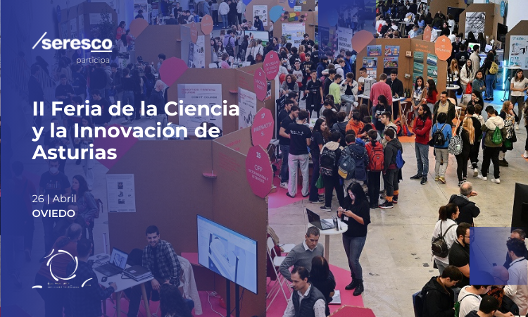 Seresco participa en la II Feria de la Ciencia y la Innovación de Asturias